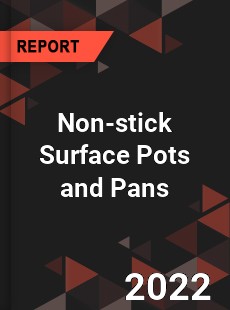 Global Non stick Surface Pots and Pans Market