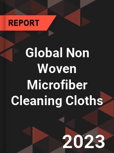 Global Non Woven Microfiber Cleaning Cloths Industry