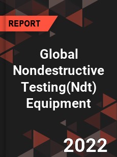 Global Nondestructive Testing Equipment Market