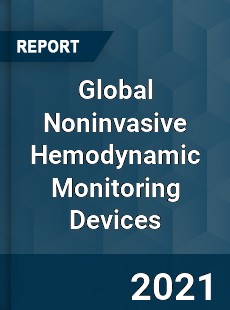 Global Noninvasive Hemodynamic Monitoring Devices Market