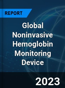 Global Noninvasive Hemoglobin Monitoring Device Industry