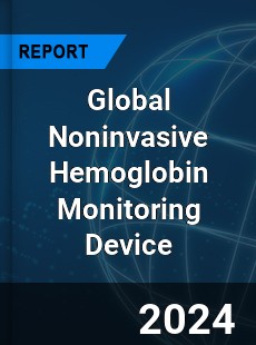 Global Noninvasive Hemoglobin Monitoring Device Industry