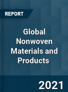 Global Nonwoven Materials and Products Market