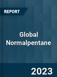 Global Normalpentane Market