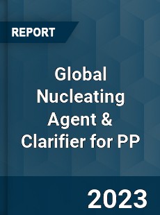 Global Nucleating Agent amp Clarifier for PP Industry