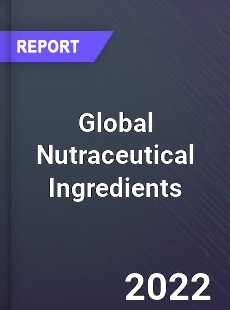 Global Nutraceutical Ingredients Market