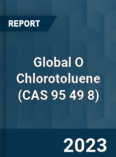 Global O Chlorotoluene Market