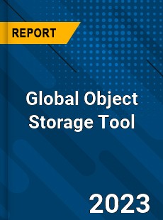 Global Object Storage Tool Industry