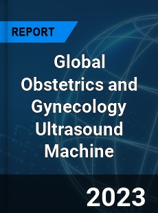 Global Obstetrics and Gynecology Ultrasound Machine Industry