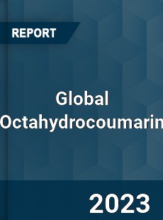 Global Octahydrocoumarin Industry