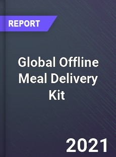 Global Offline Meal Delivery Kit Market