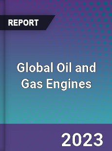 Global Oil and Gas Engines Industry