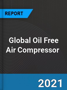 Global Oil Free Air Compressor Market