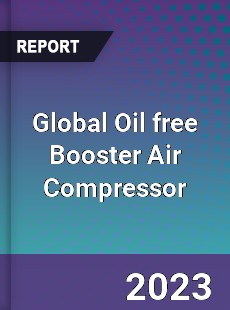 Global Oil free Booster Air Compressor Industry