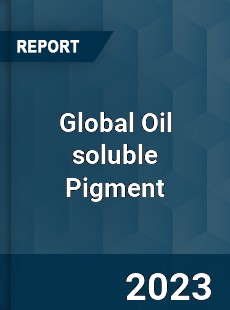 Global Oil soluble Pigment Industry