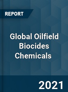 Global Oilfield Biocides Chemicals Market