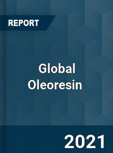 Global Oleoresin Market