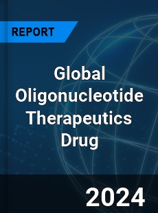 Global Oligonucleotide Therapeutics Drug Industry