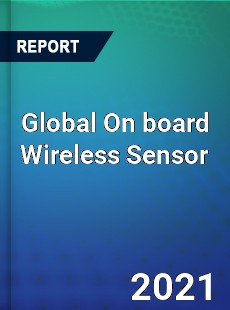 Global On board Wireless Sensor Market