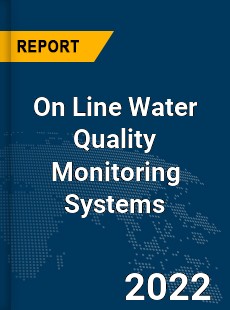 Global On Line Water Quality Monitoring Systems Market