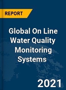 Global On Line Water Quality Monitoring Systems Market