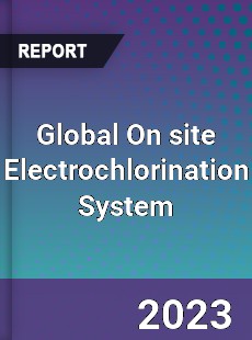 Global On site Electrochlorination System Industry