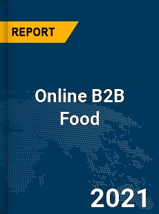 Global Online B2B Food Market