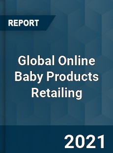 Global Online Baby Products Retailing Market