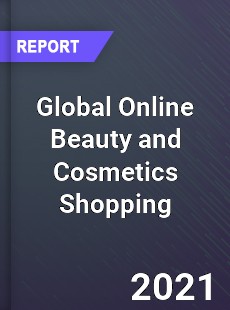 Global Online Beauty and Cosmetics Shopping Market