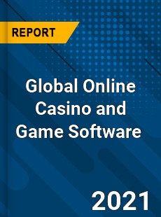 Global Online Casino and Game Software Market