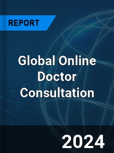 Global Online Doctor Consultation Market