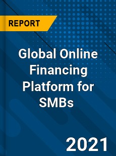 Global Online Financing Platform for SMBs Market