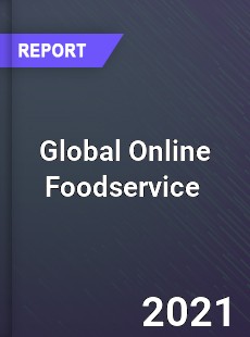 Global Online Foodservice Market