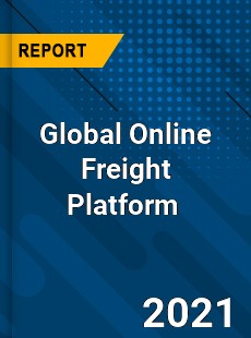 Global Online Freight Platform Market