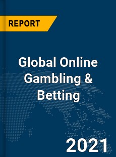 Global Online Gambling amp Betting Market