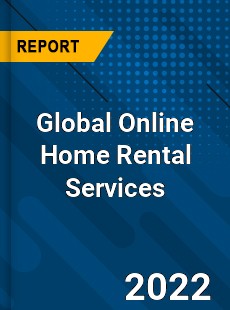 Global Online Home Rental Services Market