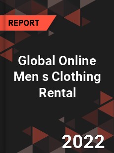 Global Online Men s Clothing Rental Market