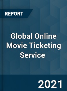 Global Online Movie Ticketing Service Market