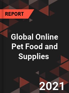 Global Online Pet Food and Supplies Market