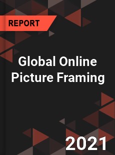 Global Online Picture Framing Market