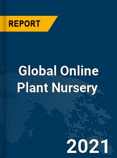 Global Online Plant Nursery Market