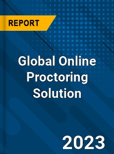 Global Online Proctoring Solution Market