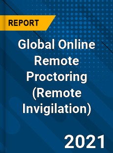 Global Online Remote Proctoring Market