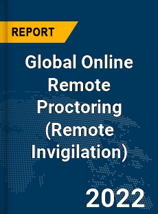 Global Online Remote Proctoring Market