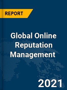 Global Online Reputation Management Market