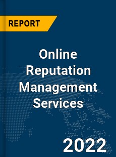 Global Online Reputation Management Services Industry