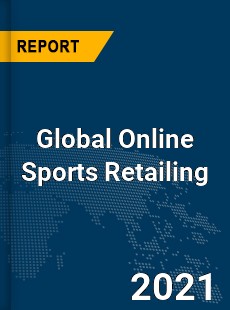 Global Online Sports Retailing Market