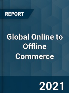 Global Online to Offline Commerce Market