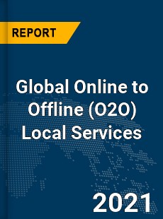 Global Online to Offline Local Services Market