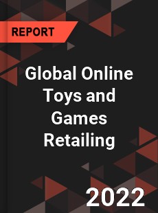 Global Online Toys and Games Retailing Market